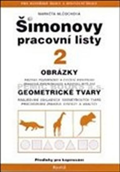 Mlčochová Markéta: ŠPL 2 - Obrázky, geometrické tvary Mlčochová Markéta: ŠPL 2 - Obrázky, geometrické tvary