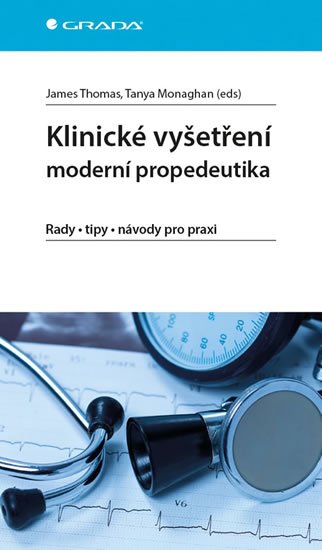 Thomas James: Klinické vyšetření - moderní propedeutika