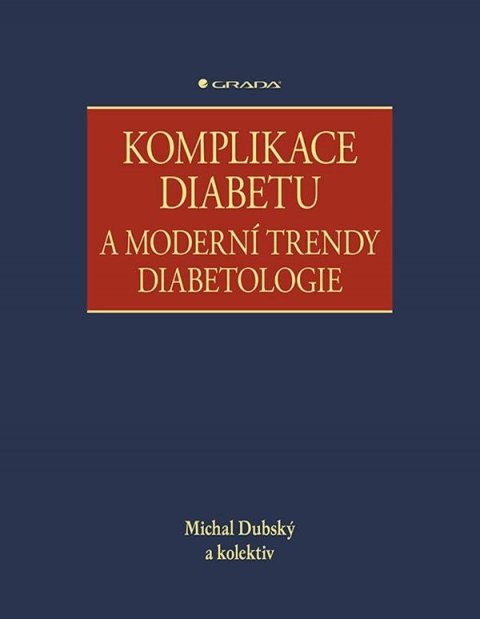 Dubský Michal: Komplikace diabetu a moderní trendy diabetologie