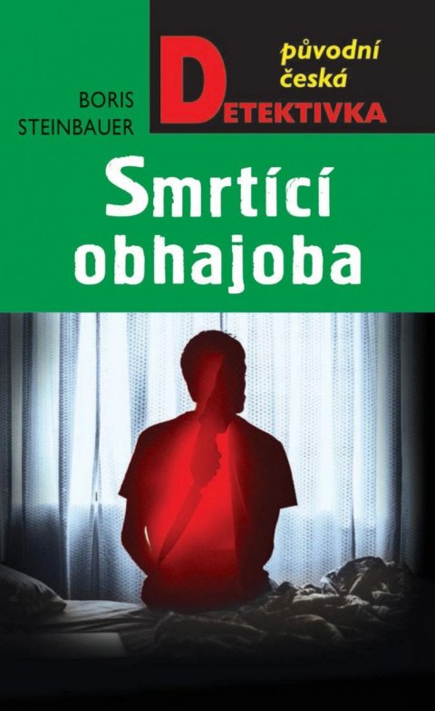 Steinbauer Boris: Smrtící obhajoba Steinbauer Boris: Smrtící obhajoba