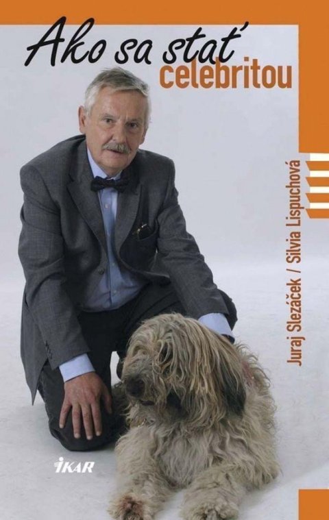 Slezáček Juraj, Lispuchová Silvia: Ako sa stať celebritou