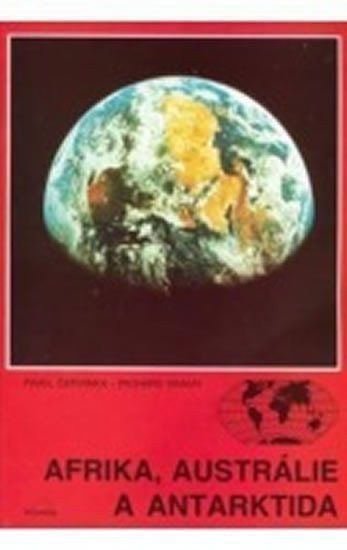 Červinka Pavel: Afrika, Austrálie a Antarktida - zeměpis pro ZŠ