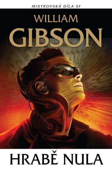 Gibson William: Hrabě nula - Mistrovská díla science fiction