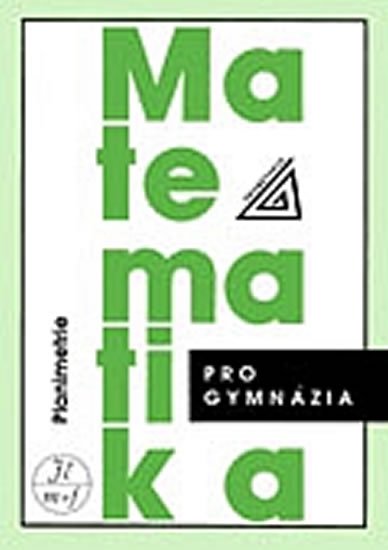 Pomykalová Eva: Matematika pro gymnázia - Planimetrie