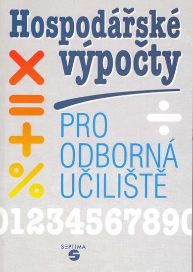 Keblová Alena: Hospodářské výpočty pro potravinářské obory odborných učilišť
