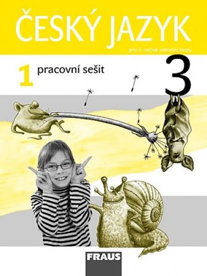 kolektiv autorů: Český jazyk 3/1 pro ZŠ - pracovní sešit