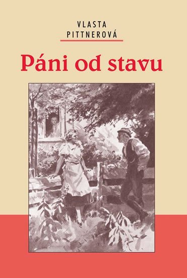 Pittnerová Vlasta: Páni od stavu