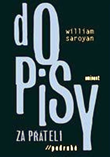 Saroyan William: Dopisy za přáteli /podruhé