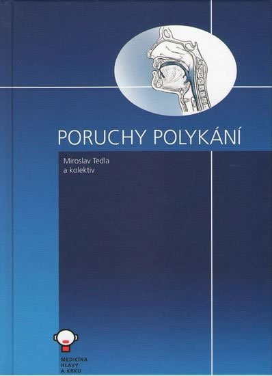 Tedla Miroslav, Černý Michal a kolektiv: Poruchy polykání, 2. vydání