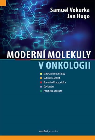 Vokurka Samuel, Hugo Jan,: Moderní molekuly v onkologii