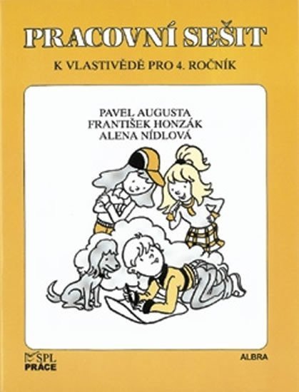 Augusta Pavel: Vlastivěda pro 4. ročník - Pracovní sešit