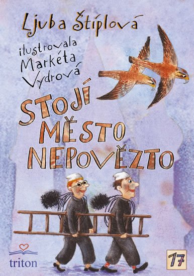 Štíplová Ljuba: Stojí město Nepovězto Štíplová Ljuba: Stojí město Nepovězto