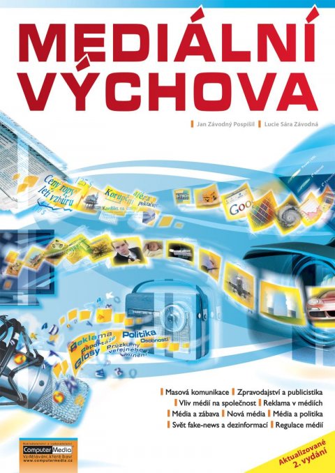 Závodný Pospíšil Jan: Mediální výchova - aktualizované 2. vydání Závodný Pospíšil Jan: Mediální výchova - aktualizované 2. vydání