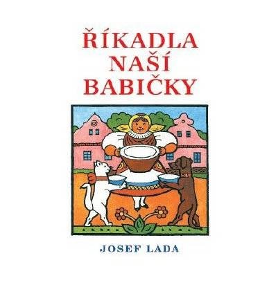 Lada Josef: Říkadla naší babičky Lada Josef: Říkadla naší babičky