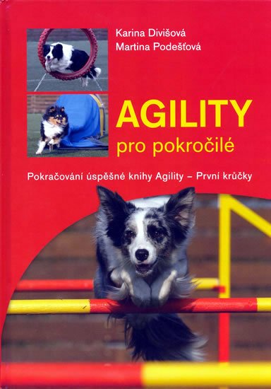 Divišová Karina: Agility pro pokročilé Divišová Karina: Agility pro pokročilé