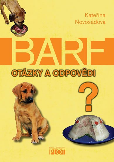 Novosádová Kateřina: Barf - Otázky a odpovědi Novosádová Kateřina: Barf - Otázky a odpovědi