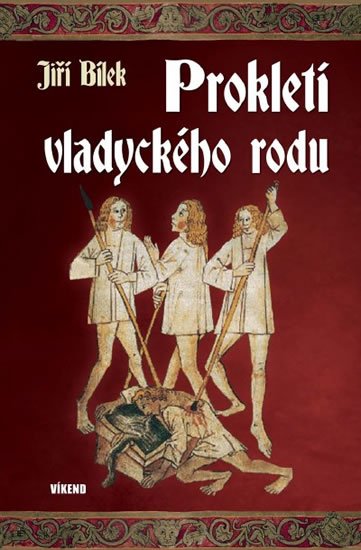 Bílek Jiří: Prokletí vladyckého rodu
