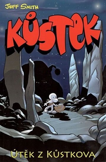 Smith Jeff: Kůstek Útěk z Kůstkova I.část Smith Jeff: Kůstek Útěk z Kůstkova I.část
