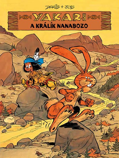 Derib: Yakari a králík Nanabozo Derib: Yakari a králík Nanabozo