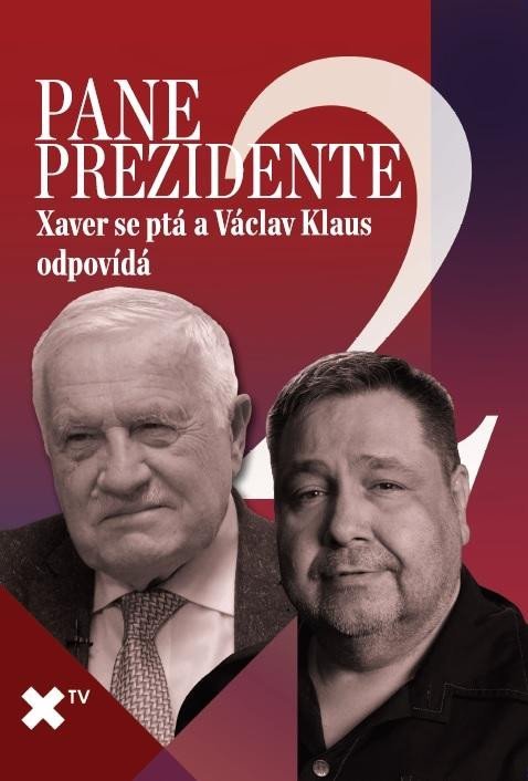 Veselý Luboš Xaver: Pane prezidente 2: Xaver se ptá a Václav Klaus odpovídá Veselý Luboš Xaver: Pane prezidente 2: Xaver se ptá a Václav Klaus odpovídá