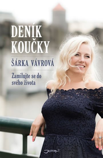 Vávrová Šárka: Deník koučky - Zamilujte se do svého života