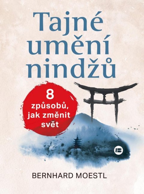 Moestl Bernhard: Tajné umění nindžů