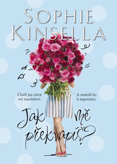 Kinsella Sophie: Jak mě překvapíš? Kinsella Sophie: Jak mě překvapíš?