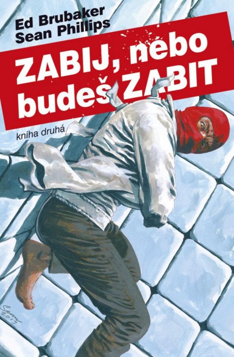 Brubaker Ed: Zabij, nebo budeš zabit 2 Brubaker Ed: Zabij, nebo budeš zabit 2