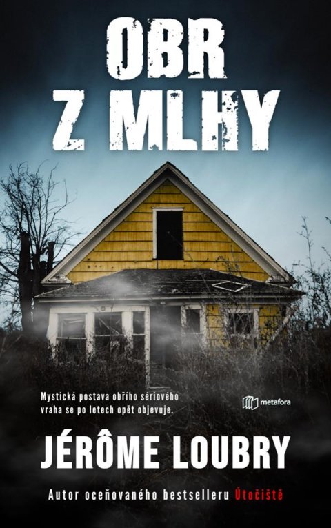 Loubry Jérome: Obr z mlhy - Mytická postava obřího sériového vraha se po letech opět objev