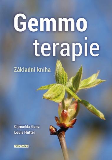 Ganz Chrischta, Hutter Louis,: Gemmoterapie - Základní kniha