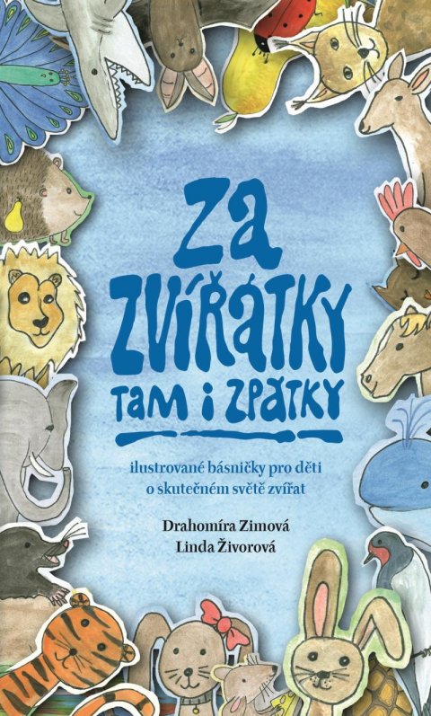 Zimová Drahomíra: Za zvířátky tam i zpátky - Ilustrované básničky pro děti o skutečném světě 