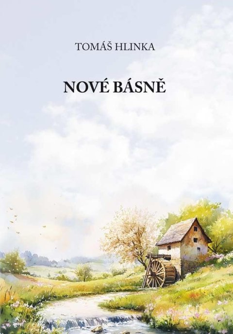 Hlinka Tomáš: Nové básně Hlinka Tomáš: Nové básně