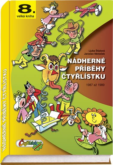 Štíplová Ljuba: Nádherné příběhy Čtyřlístku z let 1987 - 1989 / 8. velká kniha
