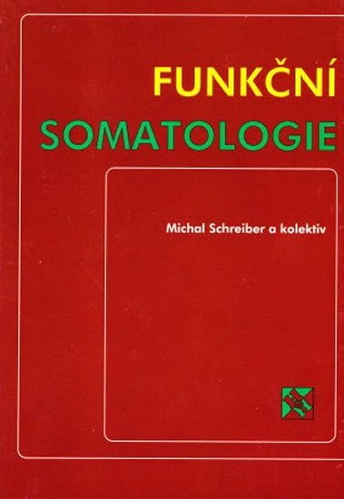 Schreiber Michal: Funkční somatologie Schreiber Michal: Funkční somatologie