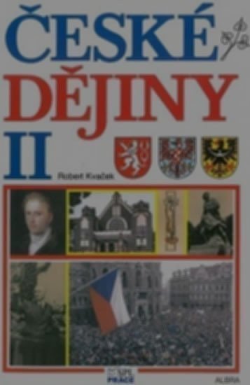 Kvaček Robert: České dějiny II .