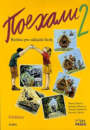 Žofková Hana, Eibenová Klaudia, Liptáková Zuzana: Pojechali 2 - Ruština pro základní školy (Učebnice) Žofková Hana, Eibenová Klaudia, Liptáková Zuzana: Pojechali 2 - Ruština pro základní školy (Učebnice)