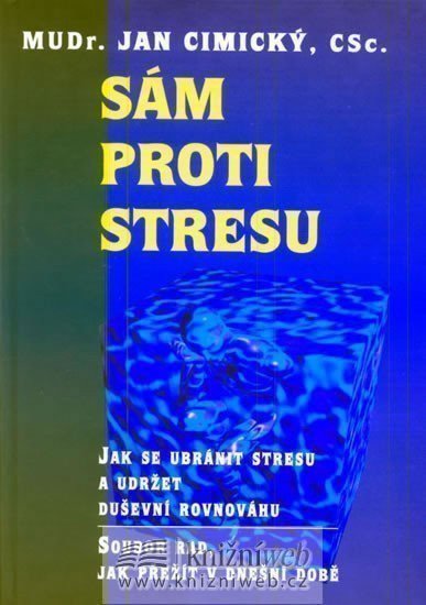 Cimický Jan: Sám proti stresu
