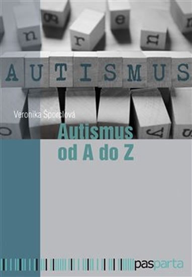 Šporclová Veronika: Autismus od A do Z