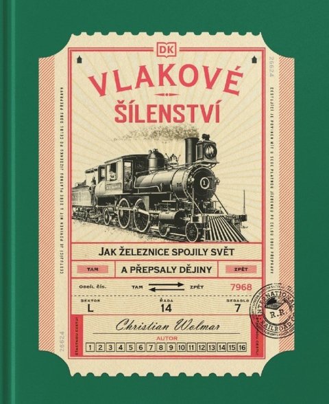 : Vlakové šílenství - Jak železnice spojily svět a přepsaly dějiny