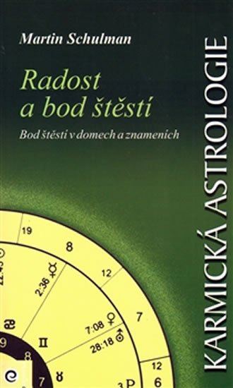 Schulman Martin: Karmická astrologie 3 - Radost a bod štěstí