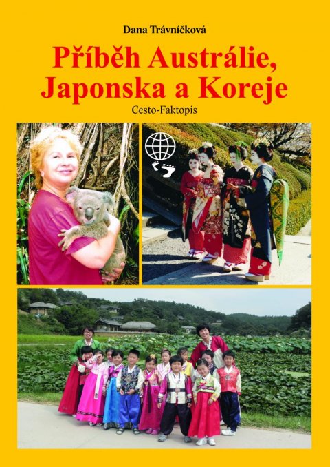 Trávníčková Dana: Příběh Austrálie, Japonska a Koreje