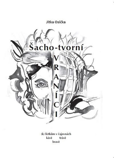 Osička Jitka: Šachotvorní vraníci Osička Jitka: Šachotvorní vraníci