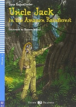 Cadwallader Jane: Young ELI Readers 3/A1.1: Uncle Jack in the Amazon Rainforest with Audio CD
