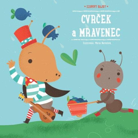 neuveden: Cvrček a mravenec - Ezopovy bajky neuveden: Cvrček a mravenec - Ezopovy bajky