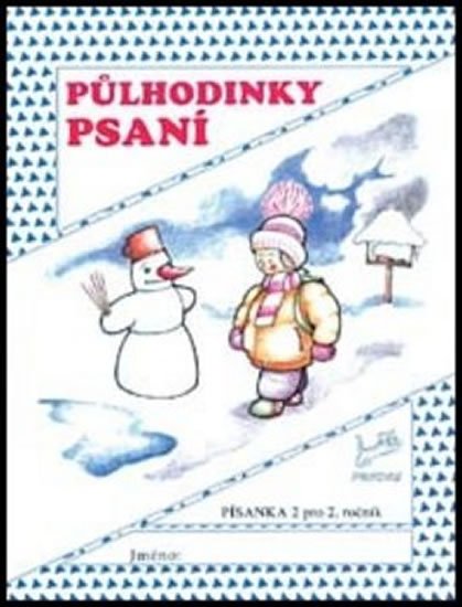 Mikulenková Hana: Půlhodinky psaní - Písanka 2 pro 2.ročník ZŠ