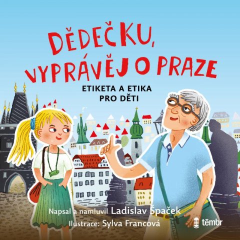 Špaček Ladislav: Dědečku, vyprávěj o Praze - audioknihovna Špaček Ladislav: Dědečku, vyprávěj o Praze - audioknihovna