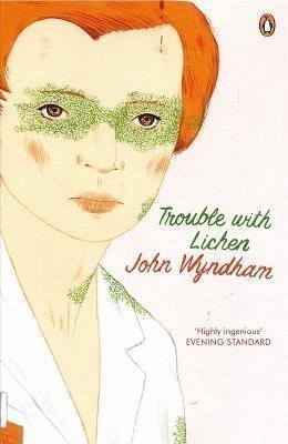 Wyndham John: Trouble with Lichen