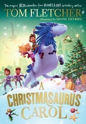 Fletcher Tom: A Christmasaurus Carol: A brand-new festive adventure for 2023 from number-