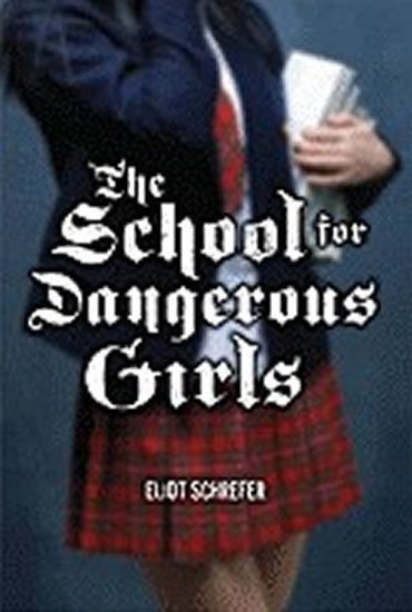 neuveden: School for Dangerous Girls