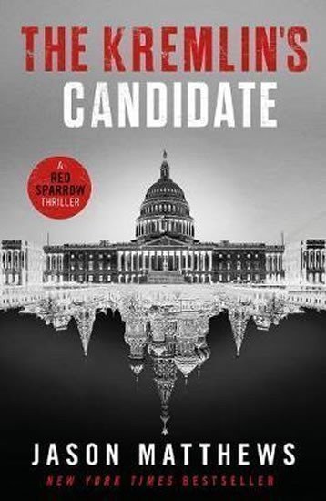 Matthews Jason: The Kremlin´s Candidate